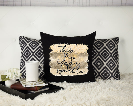 This is My Year to Sparkle Pillow